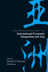 book International Economic Integration And Asia (Advanced Research in Asian Economic Studies)