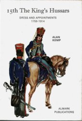 book 15th The King's Hussars: Dress and Appointments, 1759-1914