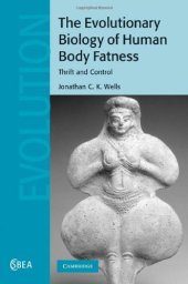 book The Evolutionary Biology of Human Body Fatness: Thrift and Control