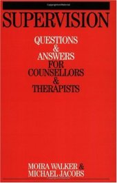 book Supervision: Questions and Answers for Counsellors and Therapists (Questions And Answers For Counsellors And Therapists (Whurr))