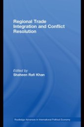 book Regional Trade Integration and Conflict Resolution: Southern Perspectives (Routledge Advances in International Political Economy)