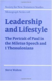 book Leadership and Lifestyle: The Portrait of Paul in the Miletus Speech and 1 Thessalonians