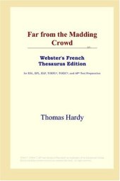 book Far from the Madding Crowd (Webster's French Thesaurus Edition)