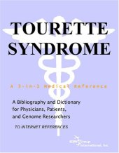 book Tourette Syndrome - A Bibliography and Dictionary for Physicians, Patients, and Genome Researchers