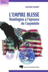 book L'Empire blessé : Washington à l'épreuve de l'asymétrie