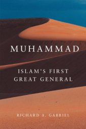 book Muhammad: Islam's First Great General (Campaigns and Commanders)