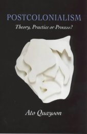 book Postcolonialism: Theory, Practice or Process