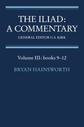 book The Iliad: A Commentary: Volume 3, Books 9-12 (Iliad, a Commentary)