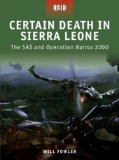 book Certain Death in Sierra Leone - The SAS and Operation Barras 2000 (Raid)