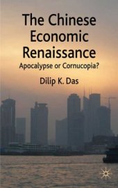 book The Chinese Economic Renaissance: Apocalypse or Cornucopia?