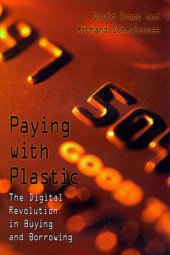 book Paying With Plastic: The Digital Revolution in Buying and Borrowing