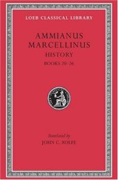 book Ammianus Marcellinus: Roman History. Books 20-26