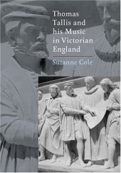 book Thomas Tallis and his Music in Victorian England (Music in Britain, 1600-1900)