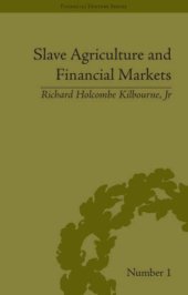 book Slave Agriculture And Financial Markets in Antebellum America: The Bank of the United States in Mississippi 1831-1852 (Financial History)