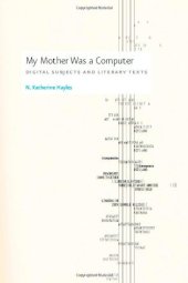 book My Mother Was a Computer: Digital Subjects and Literary Texts