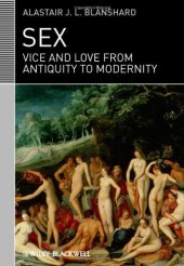 book Sex: Vice and Love from Antiquity to Modernity (Classical Receptions)