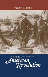 book Historical Dictionary of the American Revolution (Historical Dictionaries of War, Revolution, and Civil Unrest)