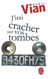 book J'Irai Cracher Sur Vos Tombes