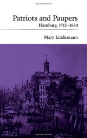 book Patriots and Paupers: Hamburg, 1712-1830