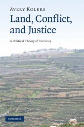 book Land, Conflict, and Justice: A Political Theory of Territory