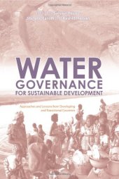 book Water Governance for Sustainable Development: Approaches and Lessons from Developing and Transitional Countries