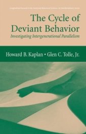 book The Cycle of Deviant Behavior: Investigating Intergenerational Parallelism (Longitudinal Research in the Social and Behavioral Sciences: An Interdisciplinary Series)