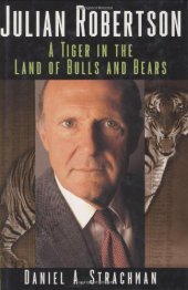 book Julian Robertson: A Tiger in the Land of Bulls and Bears