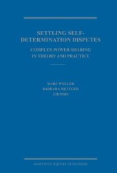 book Settling Self-Determination Disputes: Complex Power-sharing in Theory and Practice