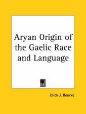book Aryan Origin of the Gaelic Race and Language