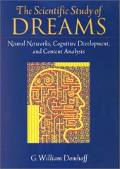 book The Scientific Study of Dreams: Neural Networks, Cognitive Development, and Content Analysis