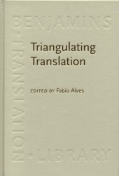 book Triangulating Translation: Perspectives in Process Oriented Research (Benjamins Translation Library, 45)