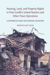 book Housing, Land, and Property Rights in Post-Conflict United Nations and Other Peace Operations: A Comparative Survey and Proposal for Reform