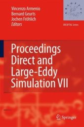 book Direct and Large-Eddy Simulation VII: Proceedings of the Seventh International ERCOFTAC Workshop on Direct and Large-Eddy Simulation, held at the University of Trieste, September 8-10, 2008