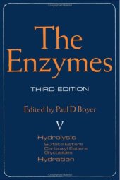 book The Enzymes, Vol V: Hydrolysis (Sulfate Esters, Carboxyl Esters, Glycosides), Hydration, 3rd Edition