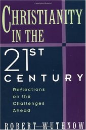 book Christianity in the Twenty-first Century: Reflections on the Challenges Ahead