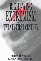 book Right-wing Extremism in the Twenty-first Century (Cass Series on Political Violence, 4)