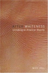 book After Whiteness: Unmaking an American Majority (Cultural Front)