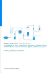 book Biotechniques for Air Pollution Control : proceedings of the II International Congress on Biotechniques for Air Pollution Control, A Coruña, Spain, October 3-5, 2007