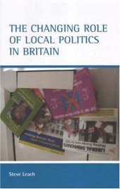 book The Changing Role Of Local Politics In Britain