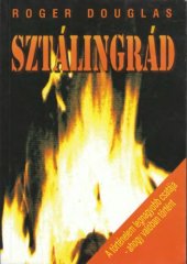 book Sztálingrád: a történelem legnagyobb csatája   The Stalingrad battle