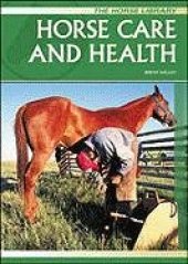 book Horse Care and Health (The Horse Library)