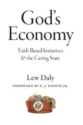 book God's Economy: Faith-Based Initiatives and the Caring State