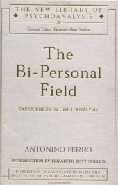 book The Bi-Personal Field: Experiences of Child Analysis (New Library of Psychoanalysis)