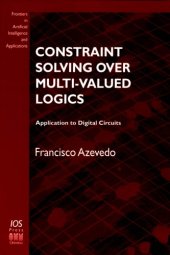 book Constraint Solving over Multi-Valued Logics: Application to Digital Circuits