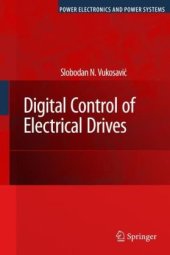 book Digital Control of Electrical Drives (Power Electronics and Power Systems)