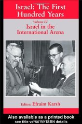 book Israel: the First Hundred Years, Volume 4: Israel in the International Arena