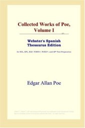 book Collected Works of Poe, Volume I (Webster's Spanish Thesaurus Edition)