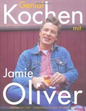 book Genial kochen mit Jamie Oliver. The Naked Chef - Englands junger Spitzenkoch