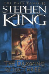 book The Drawing of the Three (The Dark Tower, Book 2)