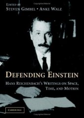 book Defending Einstein: Hans Reichenbach's Writings on Space, Time and Motion